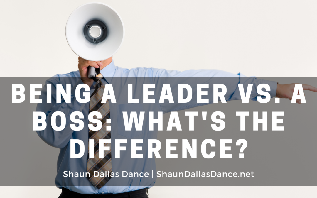 Being a Leader vs. a Boss: What’s the Difference?