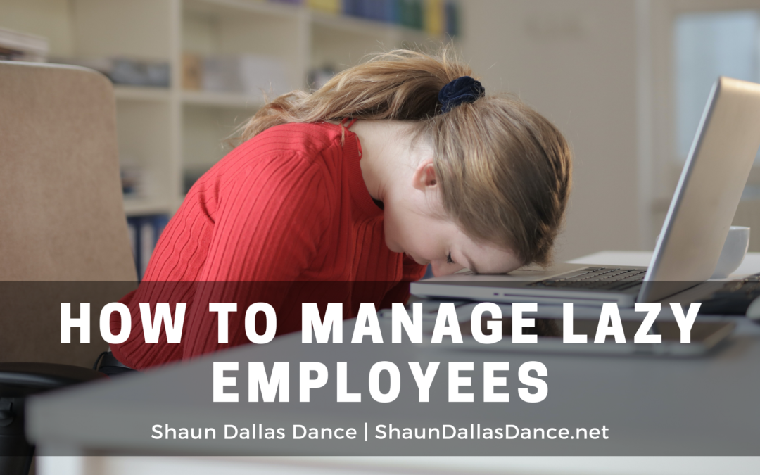 How to Manage Lazy Employees