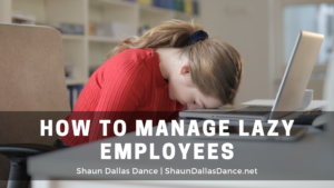 How To Manage Lazy Employees