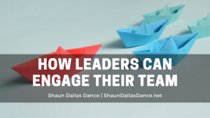 How Leaders Can Engage Their Team